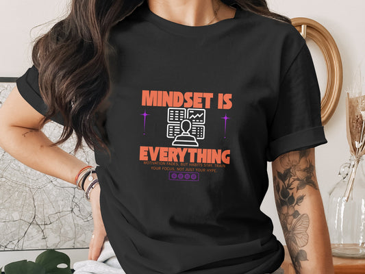 Mindset is everything T-Shirt