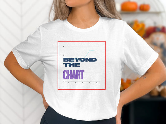 Beyond chart T-Shirt