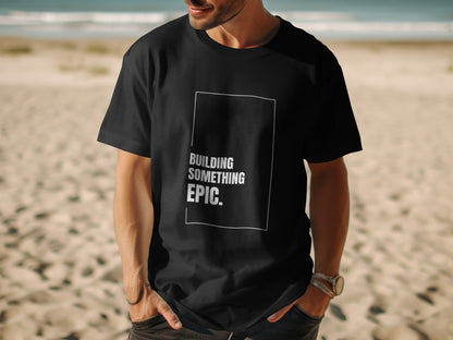 Building EPIC T-Shirt